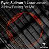 A New Feeling for Me (Dub Mix) - Ryan Sullivan