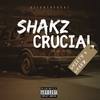 Crucial (Explicit) - Shakz&ShiftZ