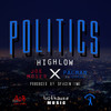 Politics (feat. Joe Moses & Pacman da Gunman) (Explicit) - Highlow&Joe Moses&Pacman da Gunman