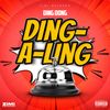 Ding-A-Ling (Explicit) - ding dong&Zimi