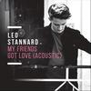 My Friends Got Love (Acoustic) - Leo Stannard