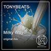 Milky Way (Original Mix) - Tonybeats