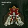 Dough Getta - YDG