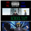 SCHOOL YA!!! (Explicit) - Ego-Fyc&Dsp Rambo