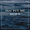 You Put Me Down - James Scott