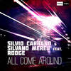 All Come Around (Zakary Remix Radio Edit) - Silvio Carrano&Silvano Mereu&Rodge&Zakary