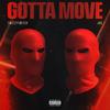 Gotta Move(feat. JAG) (Explicit) - Twizzytwitch&Jag