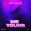 Die Young (Explicit) - Drip&Deanna