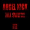 Kill Switch (Original Mix) - Angel Kick