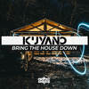 Bring The House Down (Original Mix) - Kuyano