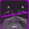 We Belong (Face to Face Mix) - Rogue FX