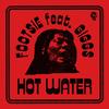 Hot Water (Explicit) - Footsie&Giggs