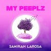 My Peeplz - Samirah LaRosa