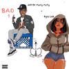 Bad 1 (Explicit) - ARTi$t Marty McFly&Nya Lee