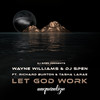 Let God Work (Sahib Muhammad & DJ Spen’s Afro Infusion Instrumental) - Wayne Williams&DJ Spen&Richard Burton&Tasha LaRae