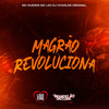 Magrão Revoluciona (Explicit) - MC Duende&Mc Leo&DJ Charles Original