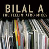 The Feelin (Oscar P and C Scott Deep Afro Mix) - Bilal A&Oscar P&Christian Scott