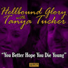 You Better Hope You Die Young - Hellbound Glory&Tanya Tucker