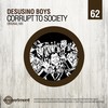 Corrupt to Society (Original Mix) - Desusino Boys