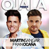 Ojalá (Remix) - Martín Sangar&Fran Ocaña