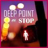 Stop - Deep Point