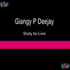 Duty to Live - Giangy P Deejay