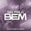 Sei Fala Bem (Explicit) - MC Mn&Mc 99&Mc Pedrinho ss