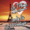 Je T'Aime, Mon Amour (Radio Mix) - Lady Lu&DJ Prodigio