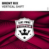 Vertical Shift (Extended Mix) - Brent Rix