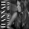 Falling Away (Radio Edit) - Hannah