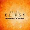 Elipsy (Hi Profile Remix) - Vegas (Brazil)&Hi Profile