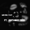 Moving Fast (Explicit) - AP YCM&Anthony 1999