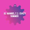 Crazy Summer - DJ Manuel.T.J.