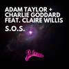 S.O.S. (Original Mix) - Adam Taylor&Charlie Goddard&Claire Willis