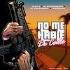 No Me Hable De Calle (feat. El Experimento Macgyver, El Emperador Del Rap & Mandrake el Malocorita) (Explicit) - Alex B Musica&El Experimento Macgyver&El Emperador Del Rap&Mandrake El Malocorita