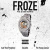 Froze (Explicit) - WaveChange&Dajohn&Aud Thee Prophecy&The Young Caesar