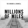 Millions Of Miles - Vee Brondi&Henrell