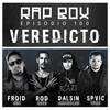 Veredicto (Explicit) - Rap Box&Froid&Rod 3030&Dalsin&SPVIC&Leo Casa 1