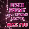 Miss You (Original Mix) - Disco Enemy&Danny Losito