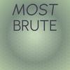 Most Brute - Noer Kella