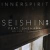 Innerspirit(feat. Shehara) - Seishin&Shehara