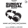 Sunday Special (Mashup Version) - Nawab&Jayy Randhawa&Manveer Dhillon&Jimmy Wraich