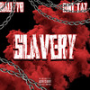 Slavery (Explicit) - GMT Taz&RallyyB