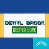 Deeper Love - Denyl Brook