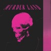 Murder Land (Sped Up|Explicit) - HAT$UNE&Volholy