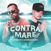 Contra Maré - Mc Brunyn&Dj Huguinho do Banco