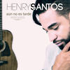 Aun No Es Tarde Acoustc (Acustica) - Henry Santos