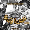 Gang Business (Explicit) - Badasscreezy&Jap5