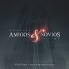 Amigos y Novios(feat. JB9) - Yextiel&Angel Santos&Jose Perez&Jb9