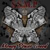 Money Power Greed(feat. Monsta Ganjah) (Explicit) - SSMP&Monsta Ganjah